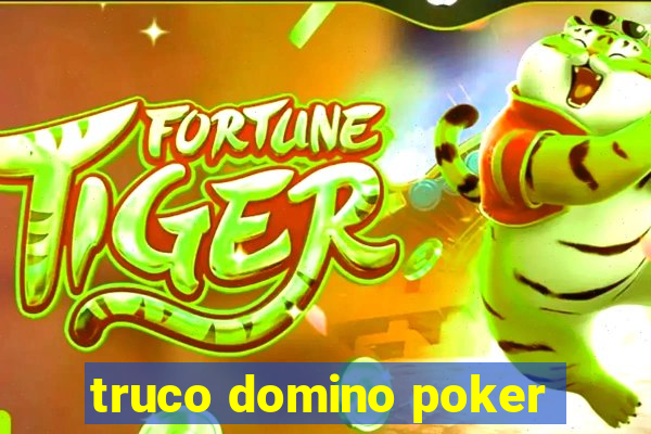 truco domino poker